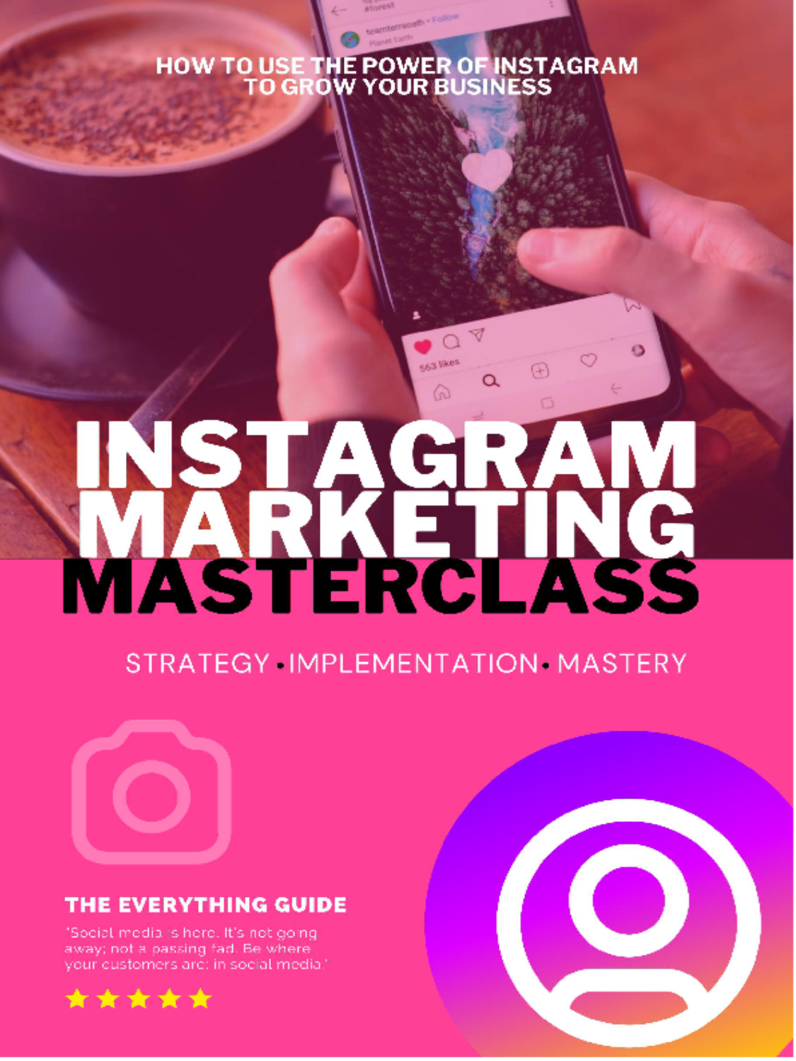 Instagram Marketing Masterclass (+Video Course)