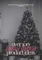 Over 100 Festive Digital Product Ideas