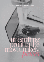 Unearthing Profit in the Most Unlikely Places