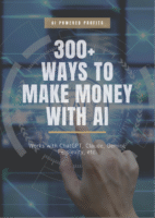 300+ Ways To Make Money With Ai