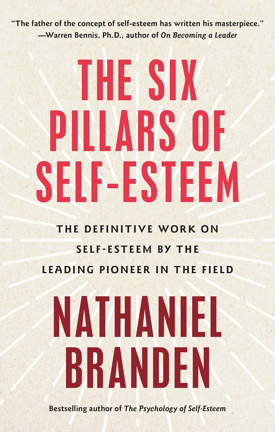 The Six Pillars Of Self-Esteem by Nathaniel Branden